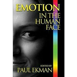 Emotion in the Human Face, Paperback - Paul Ekman imagine