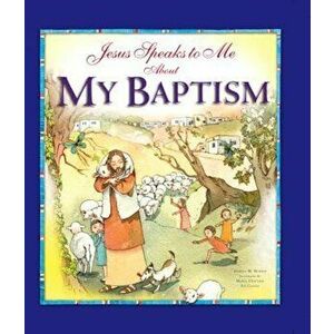 Jesus Speaks to Me about My Baptism, Hardcover - Angela Burrin imagine