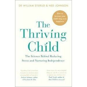 Thriving Child, Hardcover - William Stixrud imagine