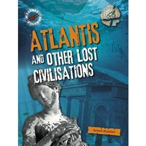 Atlantis and Other Lost Civilizations, Paperback - Robert Snedden imagine