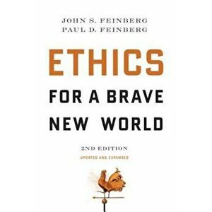 Ethics for a Brave New World, Paperback - John S. Feinberg imagine