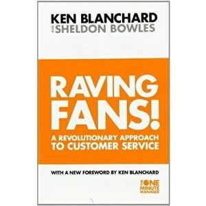 The Raving Fans! - Kenneth Blanchard, Sheldon Bowles imagine