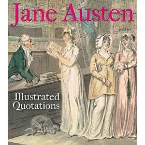 Jane Austen: Illustrated Quotations, Paperback - Bodleian Library the imagine