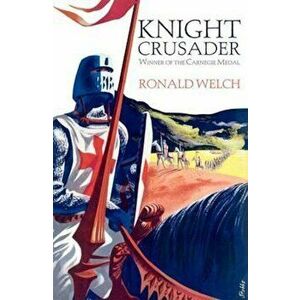 Knight Crusader, Paperback - Ronald Welch imagine