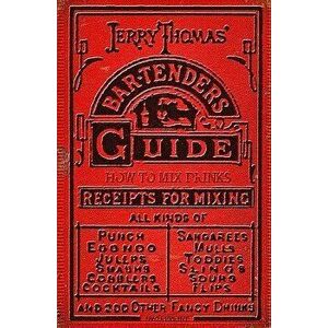 Jerry Thomas' Bartenders Guide: How to Mix Drinks 1862 Reprint: A Bon Vivant's Companion, Paperback - Ross Brown imagine