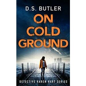 On Cold Ground, Paperback - D. S. Butler imagine