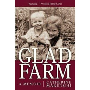 Glad Farm: A Memoir, Paperback - Catherine Marenghi imagine