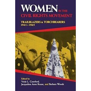 Women in the Civil Rights Movement: Trailblazers and Torchbearers, 1941a1965, Paperback - Associate Editors Broadus Butler Marymal imagine