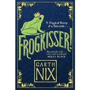 Frogkisser!, Paperback - Garth Nix imagine