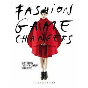 Fashion Game Changers, Paperback - *** imagine