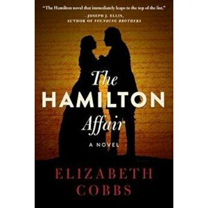 The Hamilton Affair, Hardcover - Elizabeth Cobbs imagine