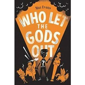 Who Let the Gods Out', Paperback - Maz Evans imagine