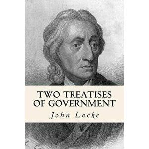 Two Treatises of Government, Paperback - John Locke imagine