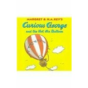 Curious George and the Hot Air Balloon, Hardcover - Margret Rey imagine