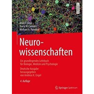 Neurowissenschaften. Ein grundlegendes Lehrbuch fur Biologie, Medizin und Psychologie, Hardback - Michael A. Paradiso imagine