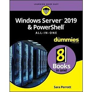 Windows Server 2019 & Powershell All-In-One for Dummies, Paperback - Sara Perrott imagine