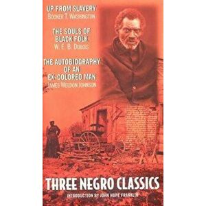 Three Negro Classics, Paperback - James Weldon Johnson imagine