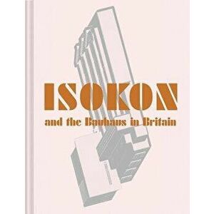 Isokon and the Bauhaus in Britain, Hardcover - Magnus Englund imagine