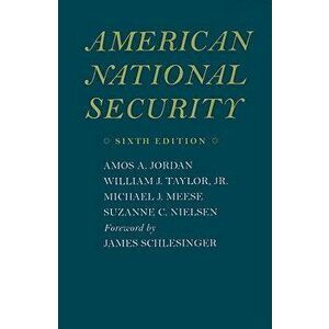 American National Security, Paperback (6th Ed.) - Amos A. Jordan imagine