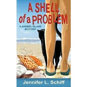 A Shell of a Problem: A Sanibel Island Mystery - Jennifer Schiff imagine