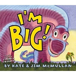 I'm Big!, Hardcover - Kate McMullan imagine