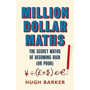 Million Dollar Maths, Hardcover - Hugh Barker imagine