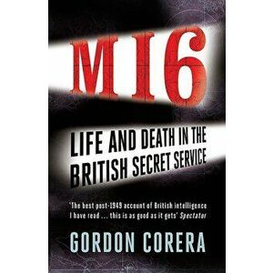 MI6, Paperback - Gordon Corera imagine