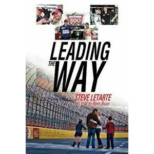 Leading the Way, Paperback - Steve Letarte imagine