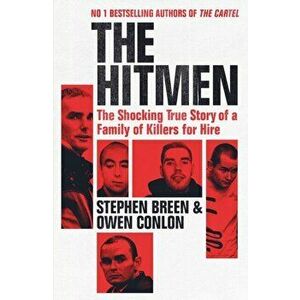Hitmen. The Shocking True Story of a Family of Killers for Hire, Paperback - Owen Conlon imagine