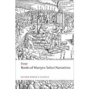 Foxe's Book of Martyrs, Paperback - John Foxe imagine