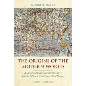 Origins of the Modern World, 4th Edition, Paperback - Robert B. Marks imagine