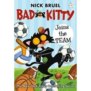 Bad Kitty Joins the Team, Hardcover - Nick Bruel imagine