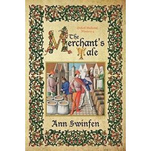 The Merchant's Tale, Paperback - Ann Swinfen imagine
