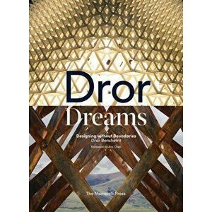 Dror Dreams: Design Without Boundaries, Hardcover - Dror Benshetrit imagine
