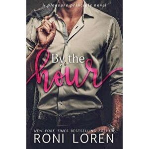 By the Hour, Paperback - Roni Loren imagine