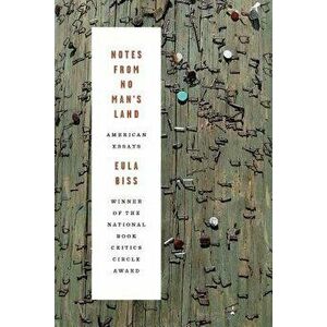 Notes from No Man's Land: American Essays, Paperback - Eula Biss imagine