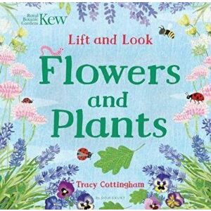 Kew: Lift and Look Flowers and Plants, Hardcover - Tracy Cottingham imagine