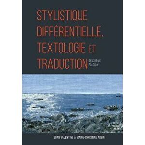 Stylistique Differentielle, Textologie Et Traduction, Paperback - Marie-Christine Aubin imagine