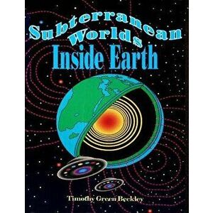 Subterranean Worlds Inside Earth - Timothy Green Beckley imagine