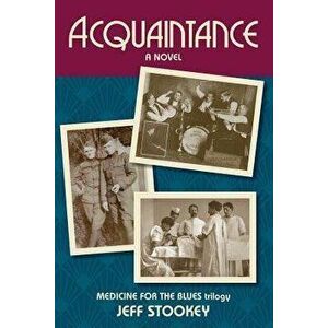 Acquaintance, Paperback - Jeff Stookey imagine