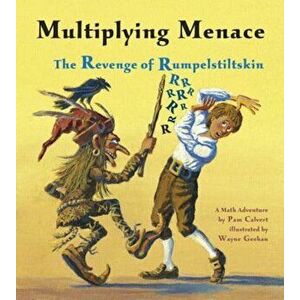 Multiplying Menace: The Revenge of Rumpelstiltskin, Paperback - Pam Calvert imagine