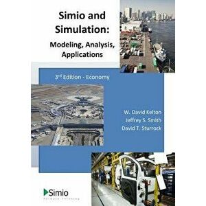 Simio and Simulation: Modeling, Analysis, Applications, Paperback (3rd Ed.) - W. David Kelton imagine