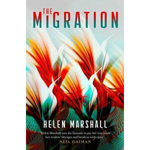 Migration - Helen Marshall imagine