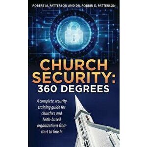 Church Security: 360 Degrees, Paperback - Robert M. Patterson and Dr R. Patterson imagine