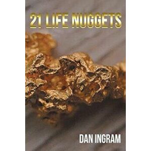 21 Life Nuggets, Paperback - Dan Ingram imagine