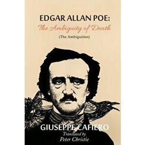 Edgar Allan Poe: The Ambiguity Of Death (The Ambiguities), Paperback - Giuseppe Cafiero imagine