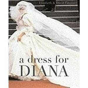 Dress for Diana, Hardback - Elizabeth Emmanuel imagine
