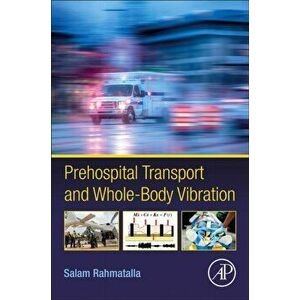 Prehospital Transport and Whole-Body Vibration, Paperback - *** imagine