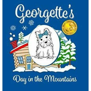Georgette's Day in the Mountains, Hardcover - Monica McGue imagine