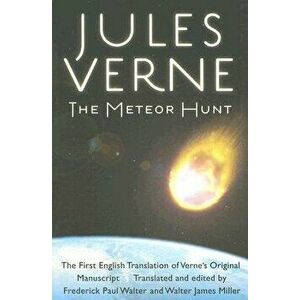 The Meteor Hunt: The First English Translation of Verne's Original Manuscript - Jules Verne imagine